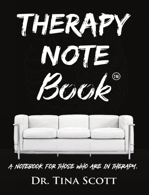 Therapy Note Book: A Notebook For Those Who Are In Therapy