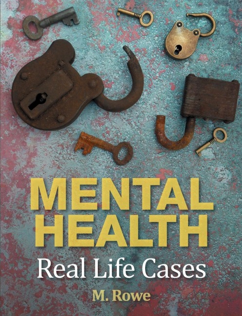 Mental Health: Real Life Cases