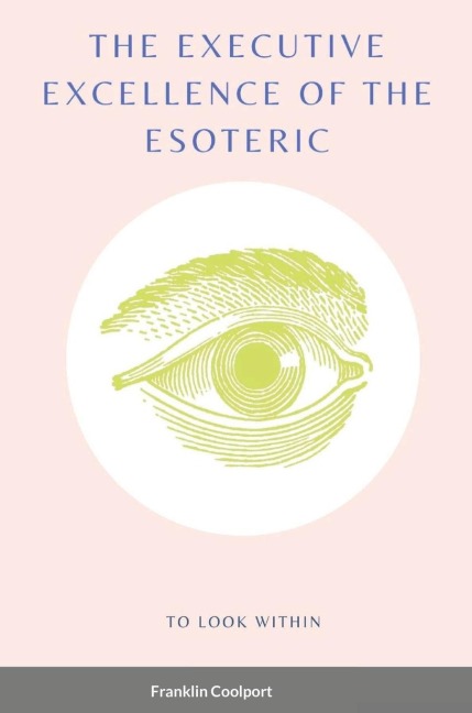 The Executive Excellence of the Esoteric