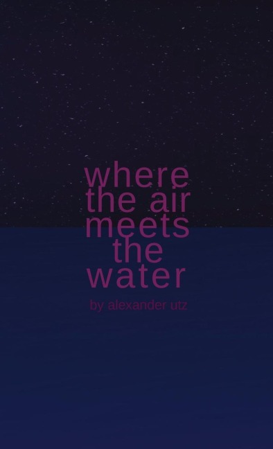 Where the Air Meets the Water