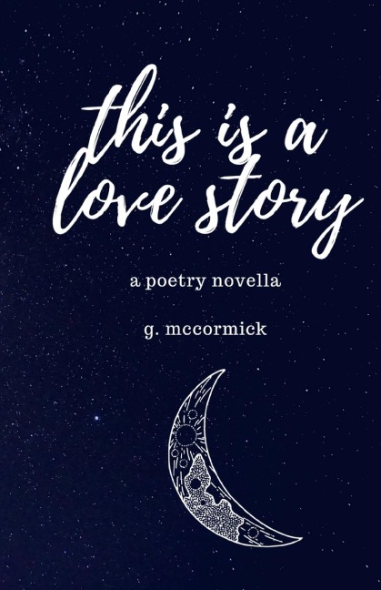this is a love story: a poetry novella