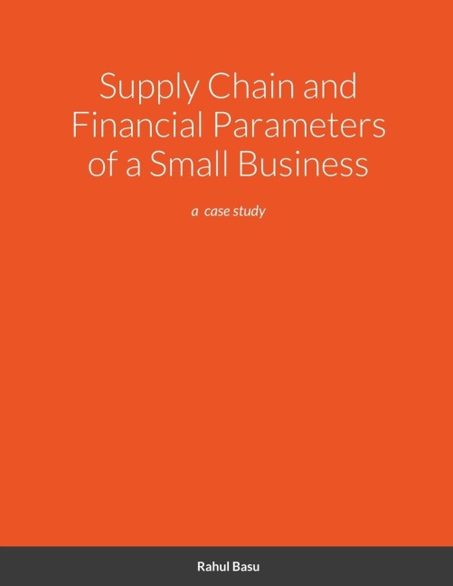 Supply Chain and Financial Parameters of a Small Business: a  case study