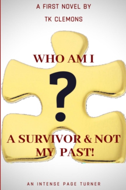 Who Am I? A Survivor & Not My Past!