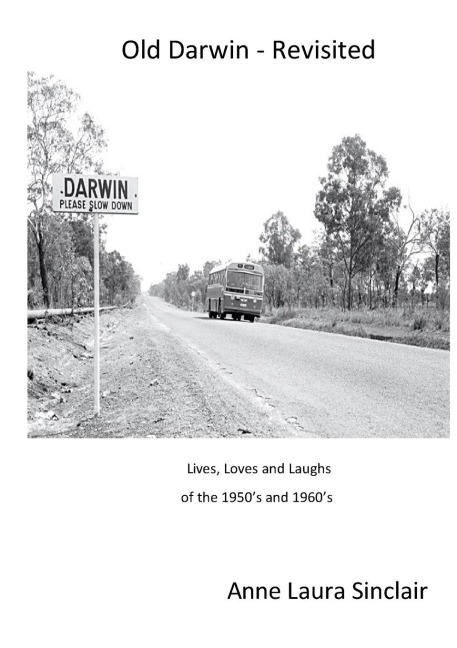 Old Darwin - Revisited: Lives, Loves and Laughs from 1950s and 1960s