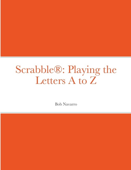Scrabble®: Playing the Letters A to Z