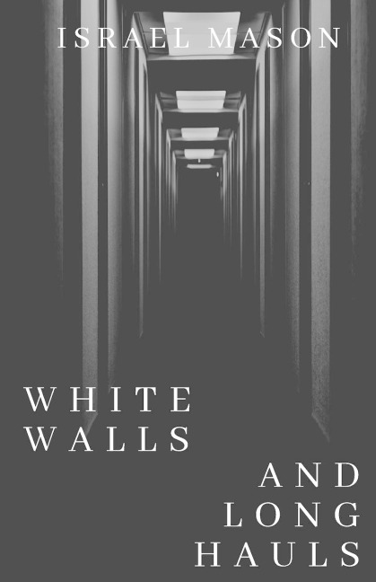 White Walls and Long Hauls