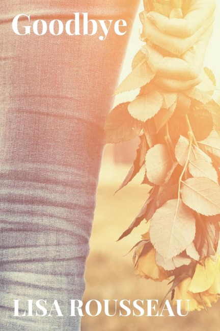 Goodbye: Finding Solace Series Book 1
