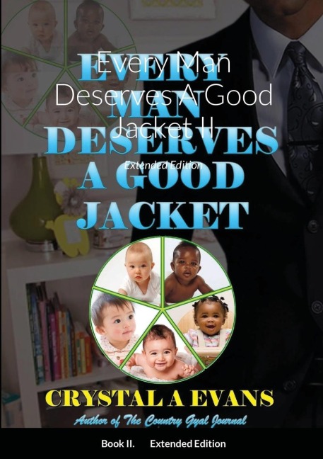 Every Man Deserves A Good Jacket II: Extended Edition