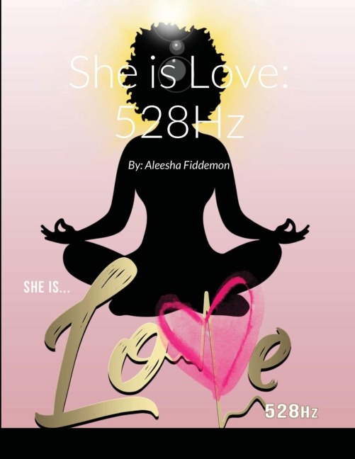 She is Love: 528Hz: Becoming Love