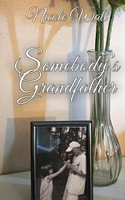 Somebodys Grandfather: True Stories of Identity and Hope