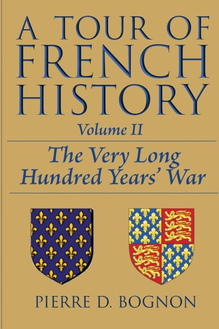 A Tour of French History: The Very Long Hundred Years War