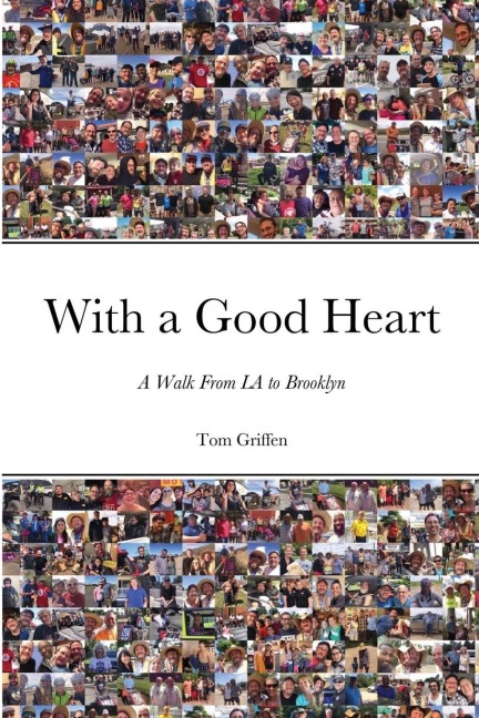 With a Good Heart: A Walk From LA to Brooklyn