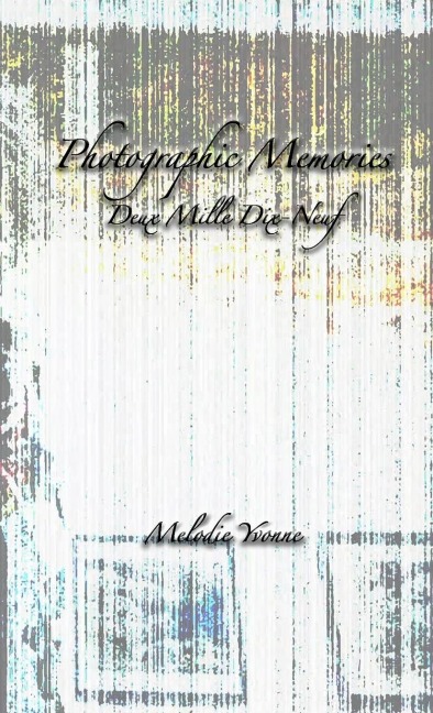 Photographic Memories: Deux Mille Dix-Neuf