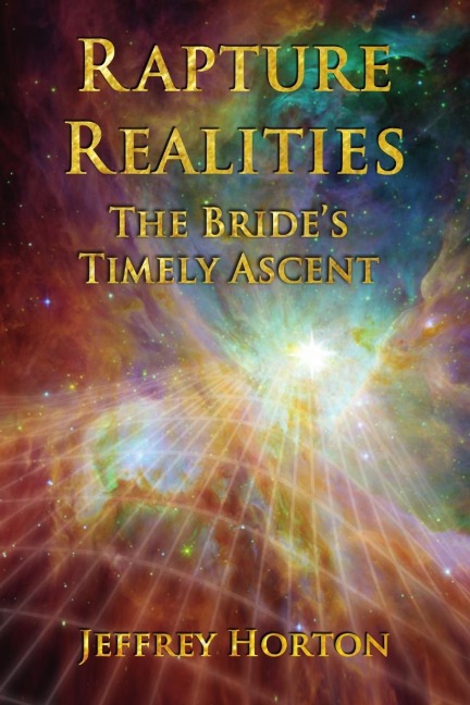Rapture Realities: The Brides Timely Ascent