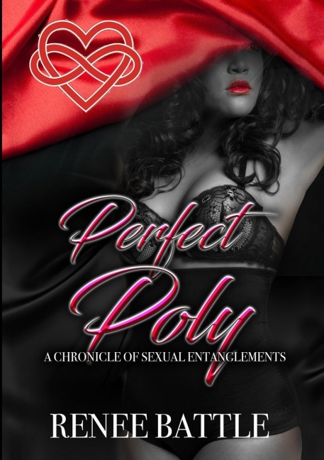 Perfect Poly A Chronicle of Sexual Entanglements