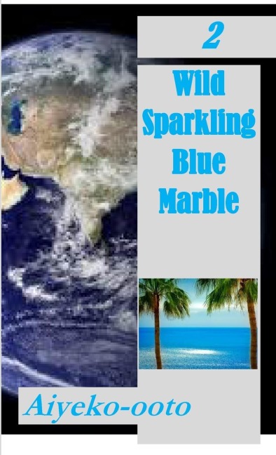 Imperfect Strangers: Wild Sparkling Blue Marble: Fictional Short Story Series