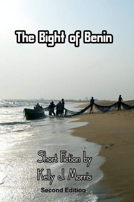 The Bight of Benin: Short Fiction: Second Edition