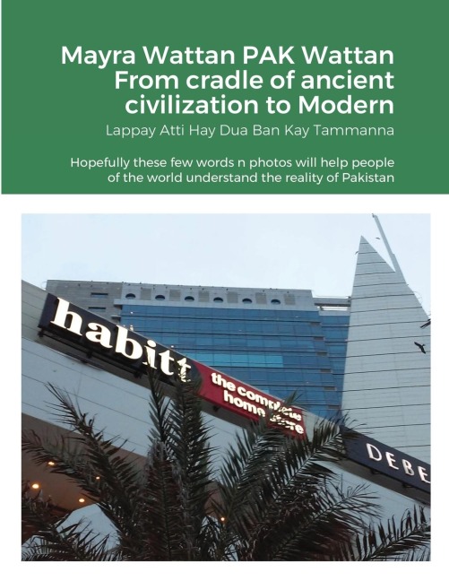 Mayra Wattan PAK Wattan From cradle of ancient civilization to Modern: Lappay Atti Hay Dua Ban Kay Tammanna