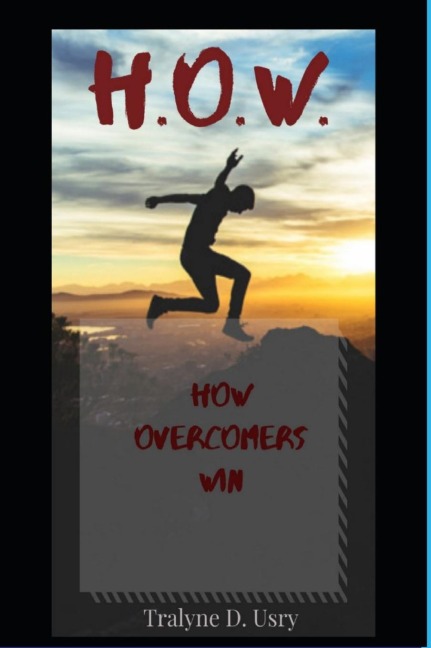 H.O.W.: How Overcomers Win