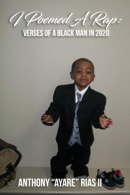 I POEMED A RAP: VERSES OF A BLACK MAN IN 2020