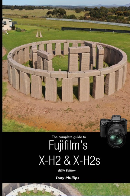 The Complete Guide to Fujifilms X-H2 & X-H2s (B&W Version)