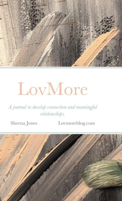 LovMore Journal: A journal to develop connection and meaningful relationships.