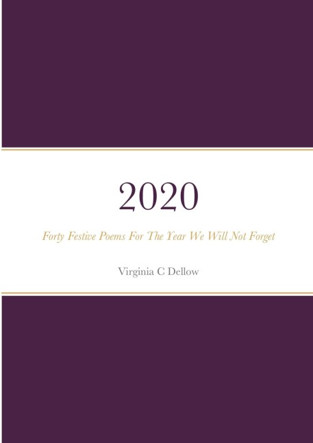 2020 The Year We Will Not Forget: Forty Festive Poems for an Extraordinary Christmas