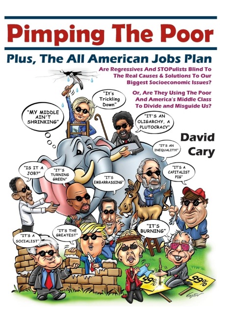 Pimping The Poor Hard Cover: Plus, The All American Jobs Plan