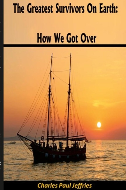 The Greatest Survivors On Earth: : How We Got Over