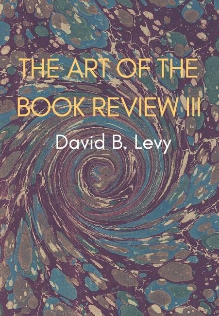 The Art of the Book Review, Part III: Just as my feet allow me to walk in this world my books (Sefarim) allow me to walk in higher worlds still" (GRA)