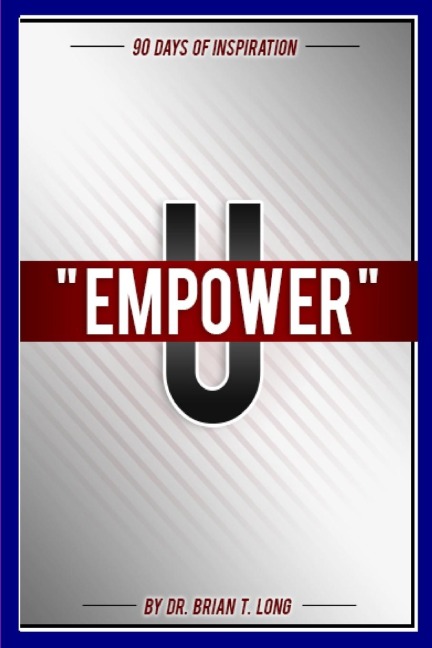 EMPOWER U: 90 DAYS OF INSPIRATION: 90 DAYS OF INSPIRATION