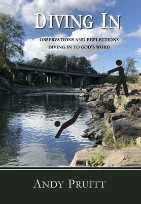Diving In: Observations and Reflections Diving in to God's Word
