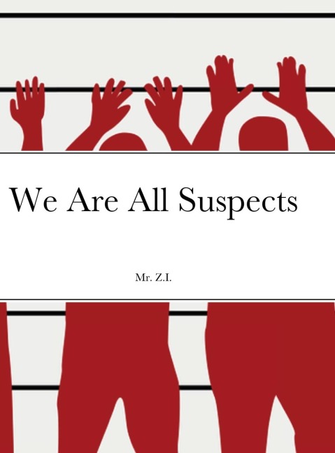 We Are All Suspects