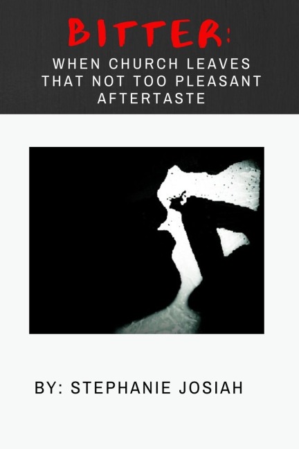 BITTER: When Church Leaves That Not Too Pleasant Aftertaste