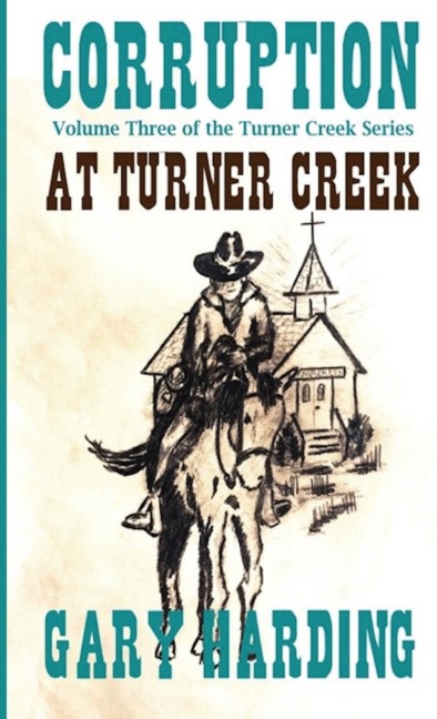 Corruption at Turner Creek: Volume 3 of the Turner Creek Series