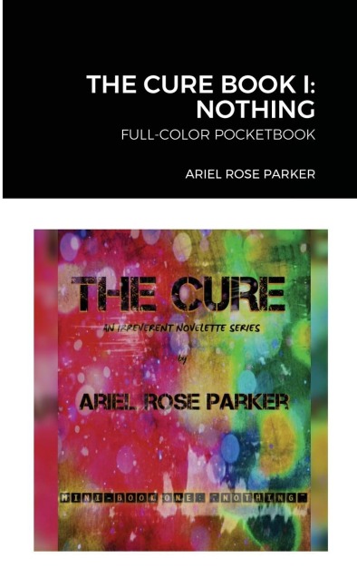THE CURE NOVELETTE SERIES: MINI-BOOK ONE, COLOR POCKETBOOK EDITION