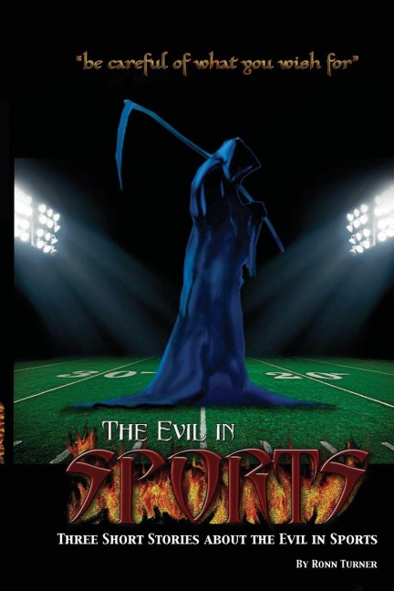The Evil in Sports: "Be careful of what you wish for"