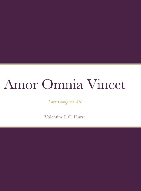 Amor Omnia Vincet: Love Conquers All