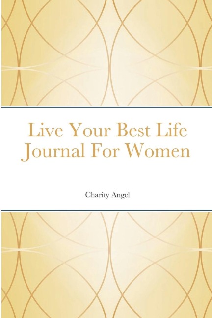 Live Your Best Life Journal For Women