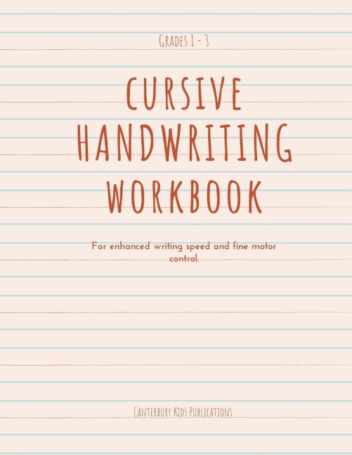 Cursive Handwriting Book: For enhanced writing speed and fine motor control