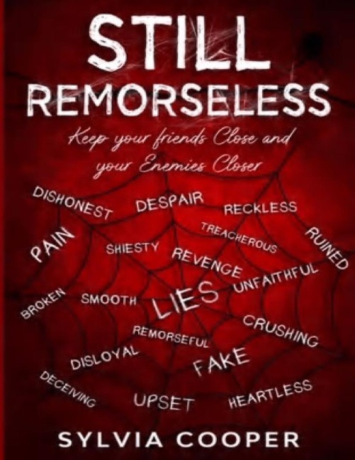 Still Remorseless: Keep Your Friends Close and Your Enemies Closer