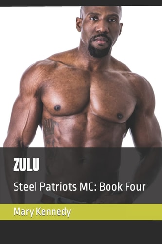 Zulu Steel Patriots MC: Book Four