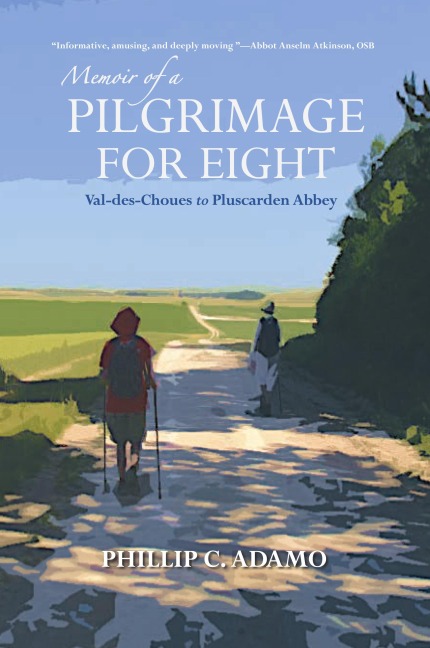 Memoir of a Pilgrimage for Eight: Val-des-Choues to Pluscarden Abbey