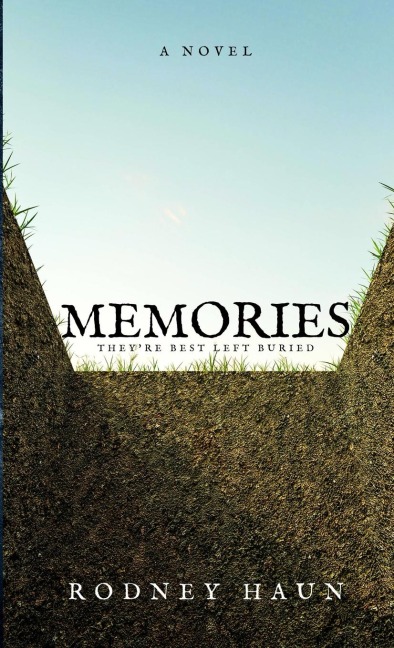 Memories: Theyre Best Left Buried