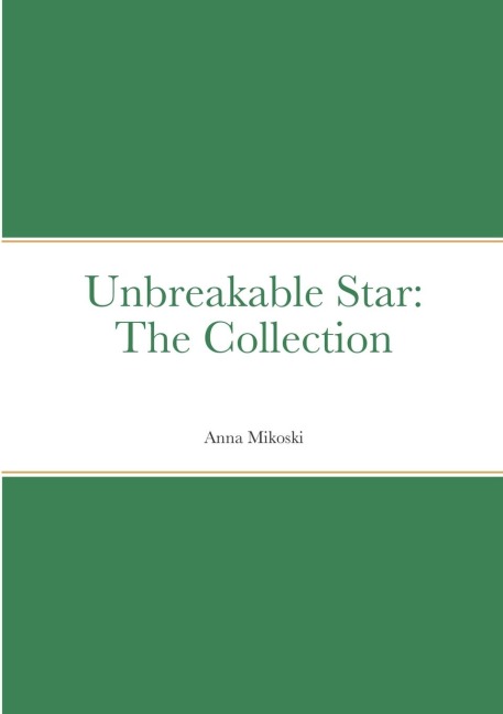 Unbreakable Star: The Collection