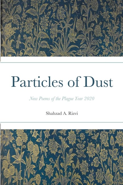 Particles of Dust: New Poems of the Plague Year 2020