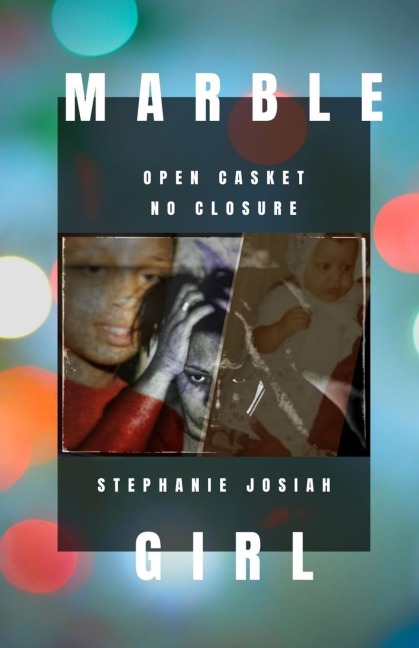 Marble Girl: Open Casket... No Closure