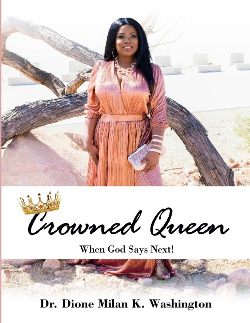 Crowned Queen: When God Says Next!