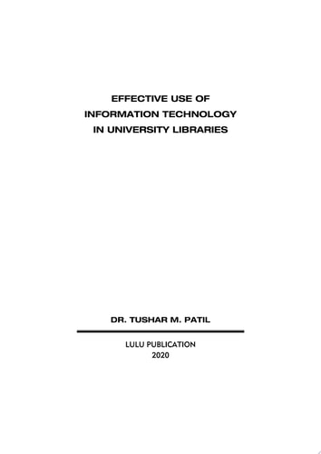 EFFECTIVE USE OF INFORMATION TECHNOLOGY IN UNIVERSITY LIBRARIES