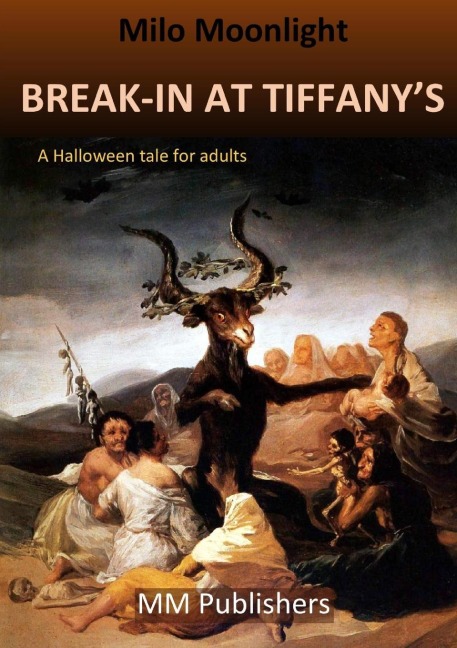 BREAK-IN AT TIFFANY'S: A Halloween tale for adults